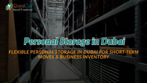 Royal Gulf Shipping flexible personal storage in Dubai units